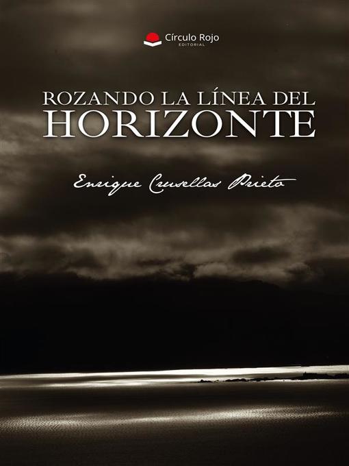 Title details for Rozando la línea del horizonte by Enrique Crusellas Prieto - Available